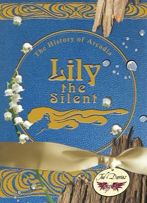 Lily the Silent by Tod Davies