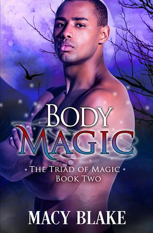 Body Magic by Poppy Dennison, Macy Blake