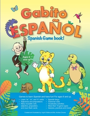 Gabito Español Bilingual Spanish Game Book: Reusable Games and Activities for Ages 6 and Up by Ingrid Villalta, Ma Andrea Chaves