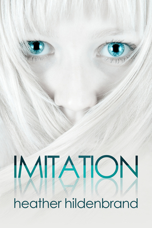 Imitation by Heather Hildenbrand