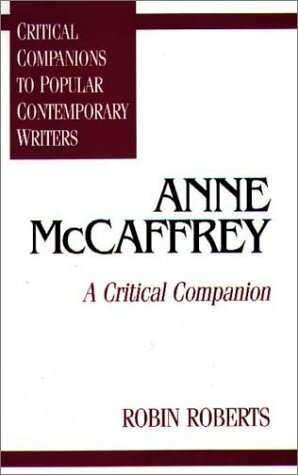 Anne McCaffrey: A Critical Companion by Robin Roberts