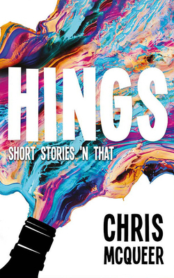 Hings by Chris McQueer