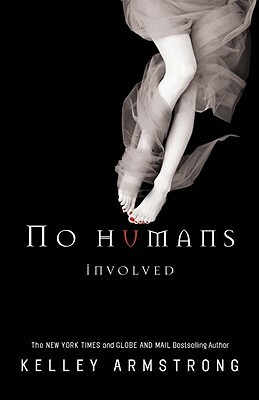 No Humans Involved by Kelley Armstrong