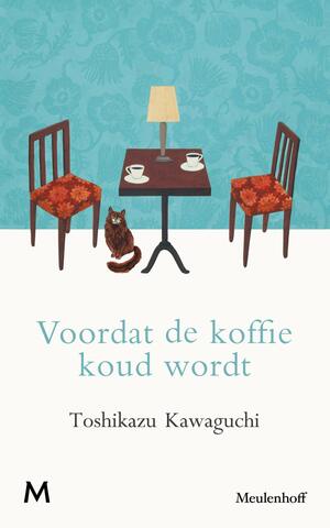 Voordat de koffie koud wordt by Toshikazu Kawaguchi