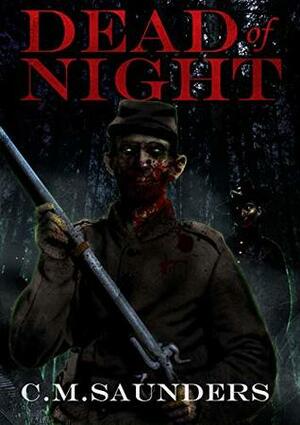 Dead of Night by C.M. Saunders, Greg Chapman
