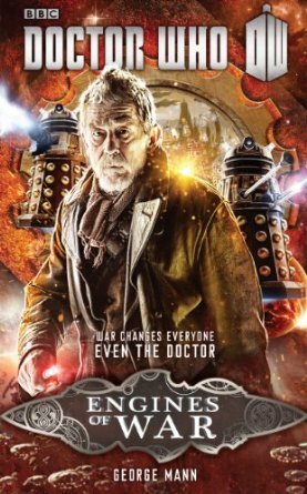 Doctor Who: Engines of War by George Mann