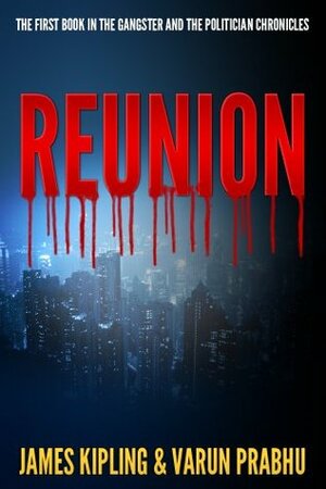 Reunion by James Kipling, Varun Prabhu