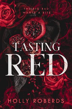 Tasting Red by Holly Roberds