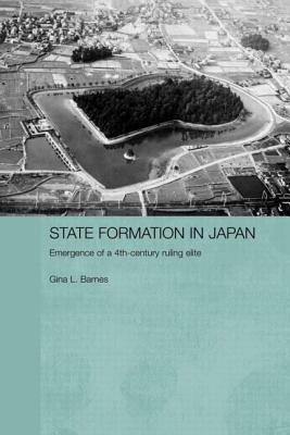 State Formation in Japan: Emergence of a 4th-Century Ruling Elite by Gina Barnes