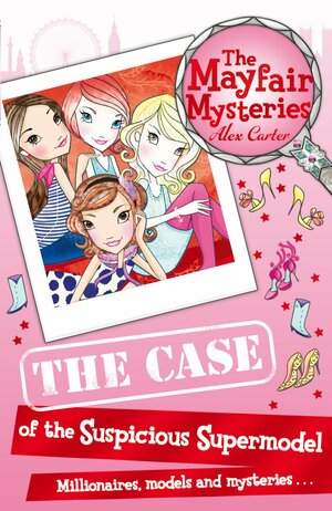 The Case of the Suspicious Supermodel by Alex Carter