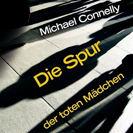 Spur der toten Mädchen by Michael Connelly