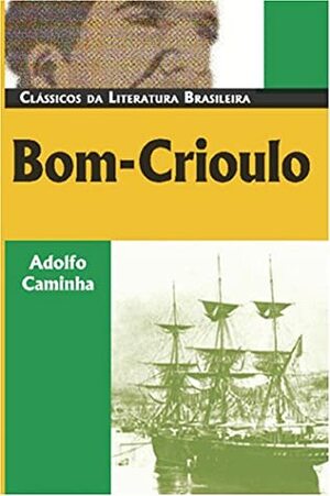 Bom-Crioulo by Adolfo Caminha