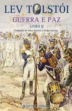 Guerra e Paz - Livro II by Leo Tolstoy