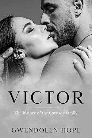 Victor: The history of the Caruso's family by Gwendolen Hope