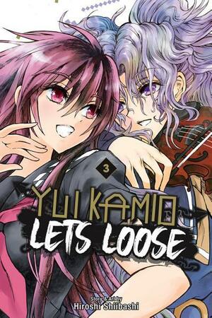 Yui Kamio Lets Loose, Vol. 3 by Hiroshi Shiibashi