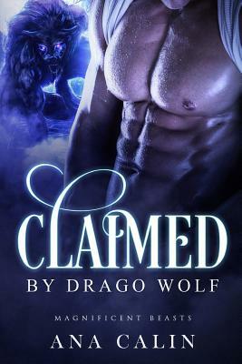 Claimed by Drago Wolf by Ana Calin