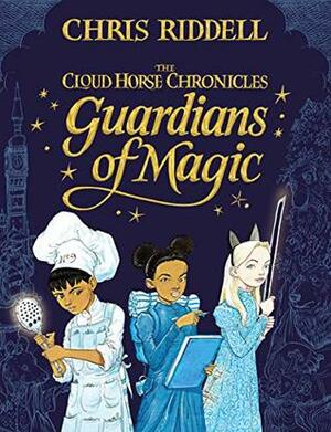 Guardians of Magic by Chris Riddell