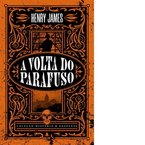 A Outra Volta do Parafuso by Henry James