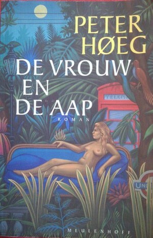 De vrouw en de aap by Peter Høeg, Gerard Cruys