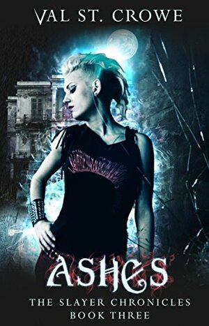 Ashes by Val St. Crowe