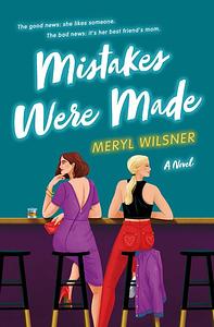 Mistakes Were Made by Meryl Wilsner