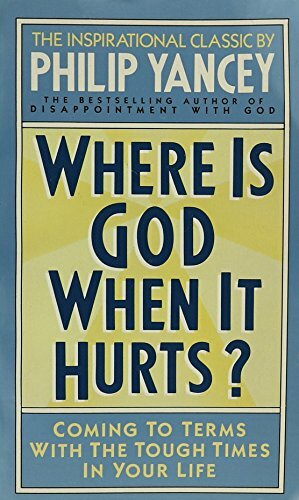 Where is God When It Hurts by Philip Yancey