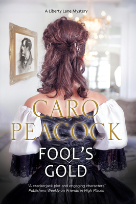 Fool's Gold: A 1960s British Mystery by Caro Peacock