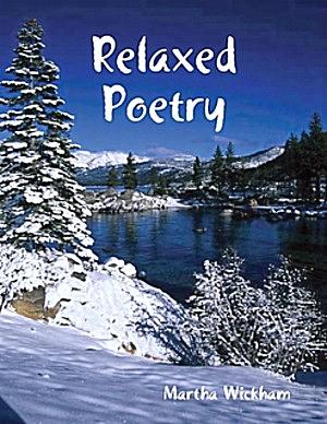 Relaxed Poetry by Martha Wickham