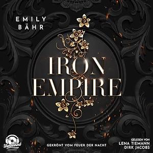 Iron Empire - Gekrönt vom Feuer der Nacht by Emily Bähr