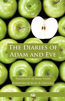 The Diaries of Adam and Eve by Mark Twain