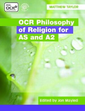 OCR Philosophy of Religion for as and A2 by Matthew Taylor