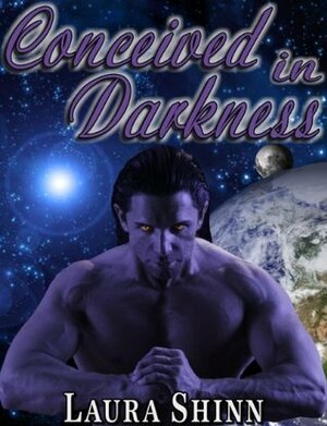 Conceived in Darkness by Laura Shinn