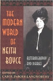 The Modern World of Neith Boyce: Autobiography and Diaries by Neith Boyce