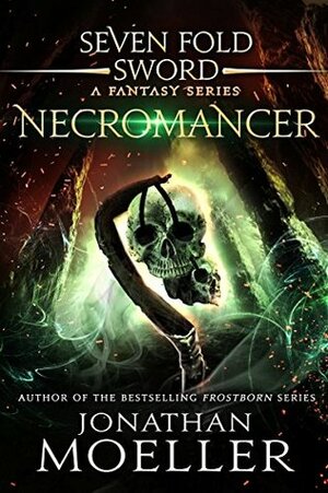 Sevenfold Sword: Necromancer by Jonathan Moeller