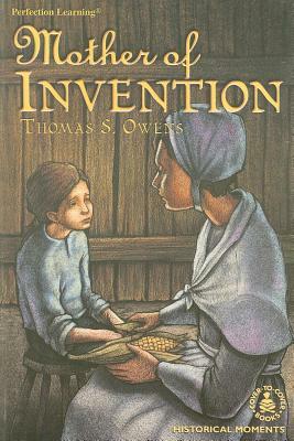 Mother of Invention by Thomas S. Owens