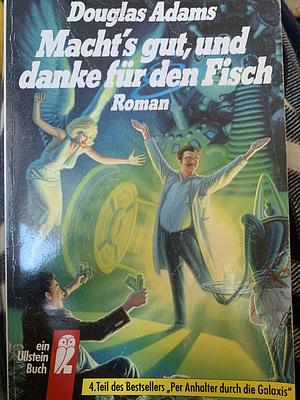 Macht's gut, und danke für den Fisch by Douglas Adams