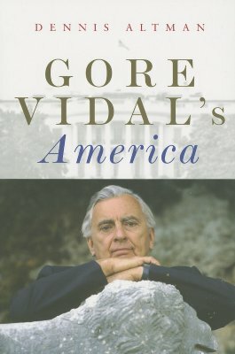Gore Vidal's America by Dennis Altman