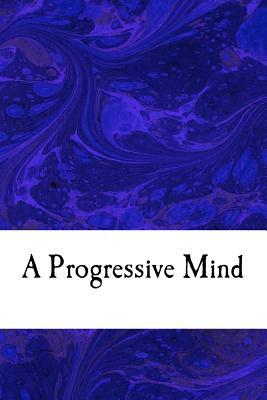 A Progressive Mind by Jamie Davis Whitmer