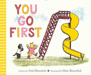You Go First by Marc Rosenthal, Ariel Bernstein