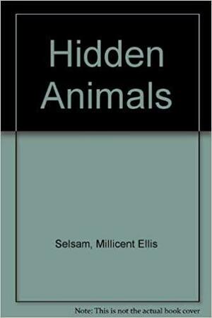 Hidden Animals by Millicent E. Selsam