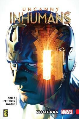 Uncanny Inhumans, Cilt 2: Sessiz Oda by Charles Soule