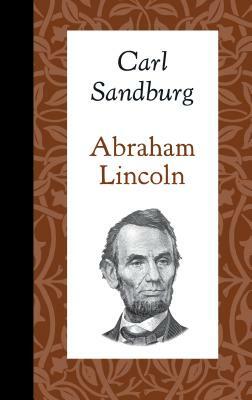 Abraham Lincoln by Carl Sandburg