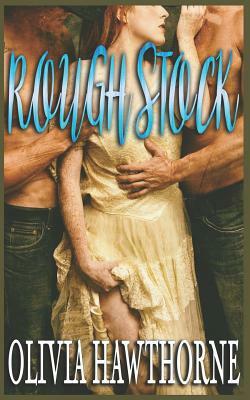 Rough Stock by Olivia Hawthorne