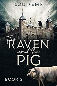 The Raven and the Pig by Lou Kemp, Lou Kemp