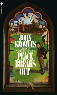 Peace Breaks Out by John Knowles