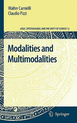 Modalities and Multimodalities by Walter Carnielli, Claudio Pizzi