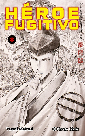 Héroe Fugitivo 8: La presentación de 1335 by Yūsei Matsui