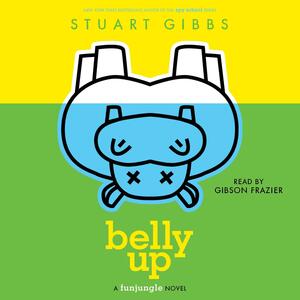 Belly Up by Stuart Gibbs
