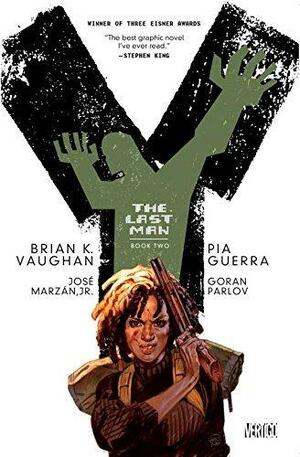 Y: The Last Man Book Two by Pia Guerra, Brian K. Vaughan, Brian K. Vaughan, Goran Parlov