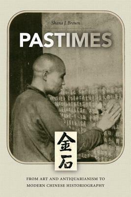 Pastimes by Shana J. Brown